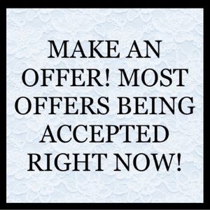 GO AHEAD.... MAKE THAT OFFER!